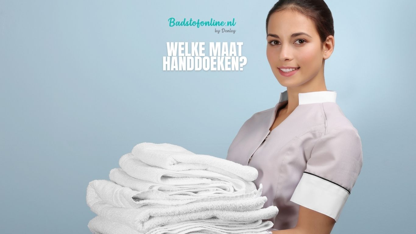 welke maat handdoeken
