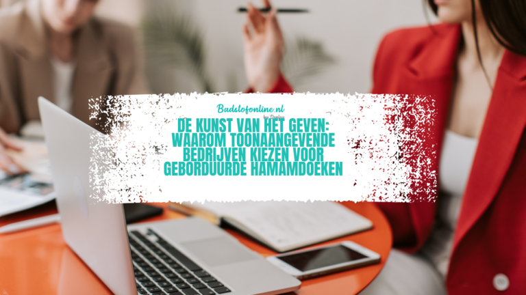 De kunst van het geven: Waarom toonaangevende bedrijven kiezen voor geborduurde hamamdoeken