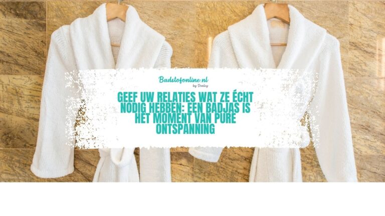 badjas als relatiegeschenk