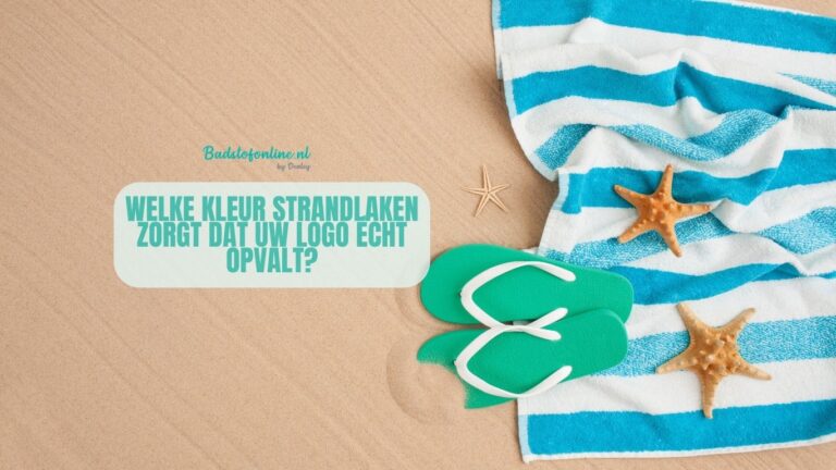 Welke kleur strandlaken zorgt dat uw logo écht opvalt?